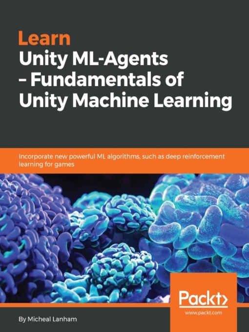 Title details for Learn Unity ML-Agents by Micheal Lanham - Available